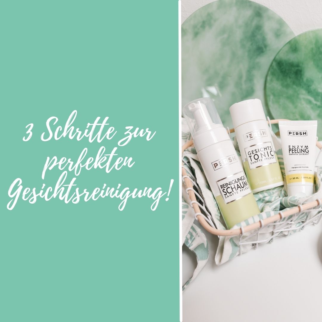 Unverzichtbar: 3 Schritte zur perfekten Gesichtsreinigung