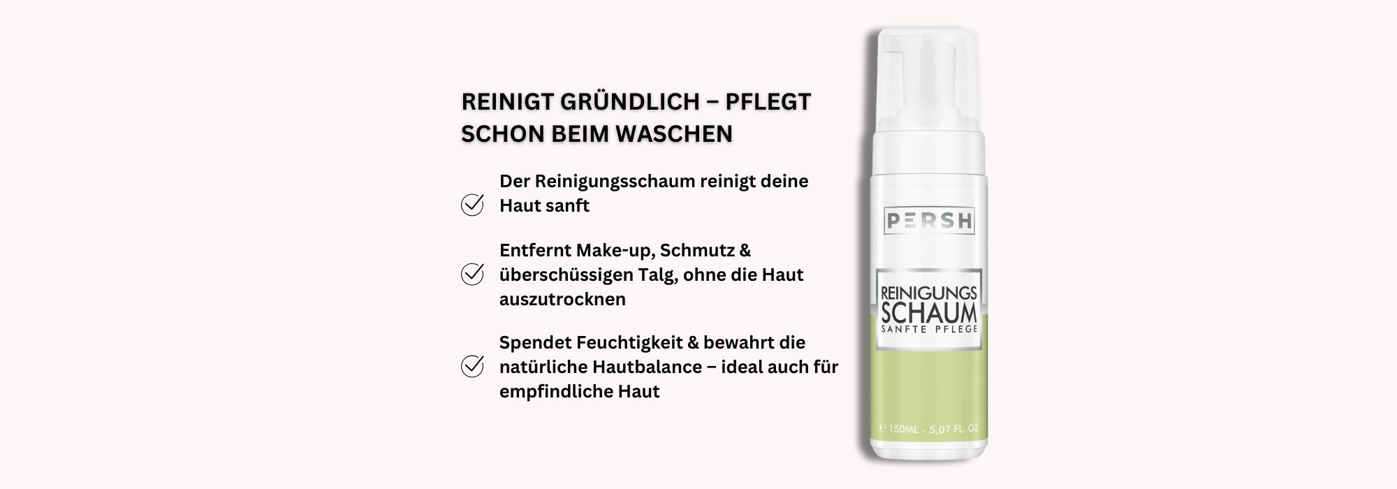 PERSH Reinigungsschaum