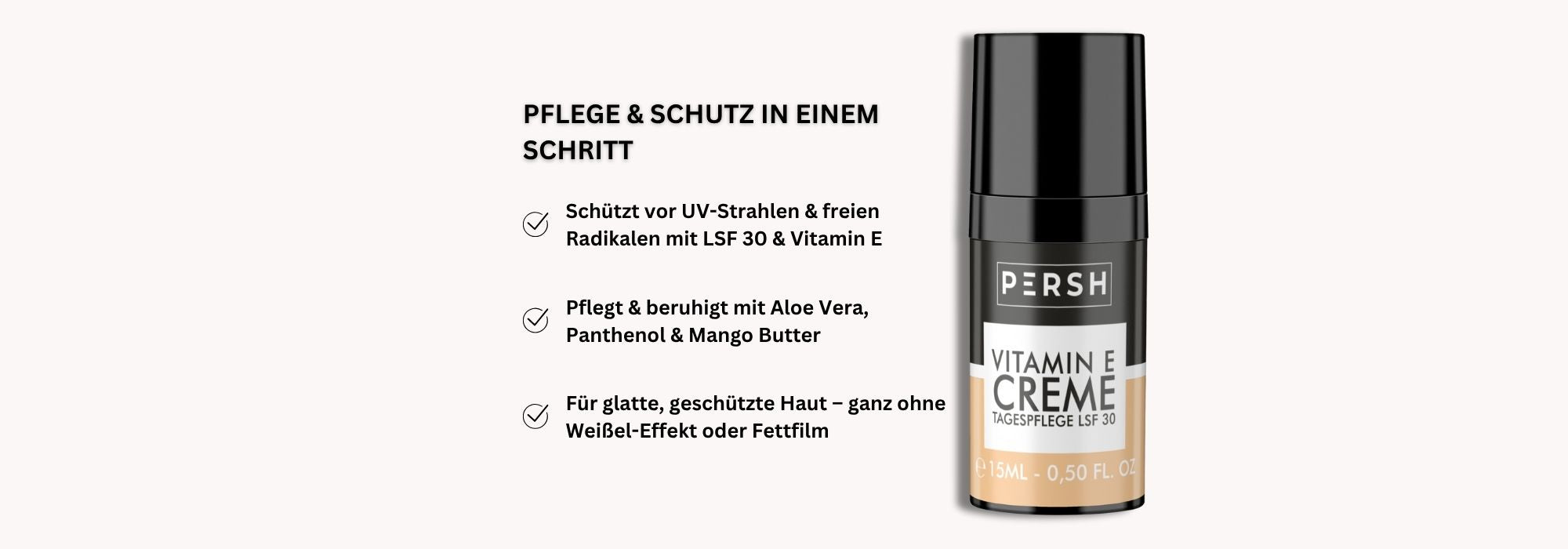 PERSH Vitamin E Tagescreme LSF 30 15ml